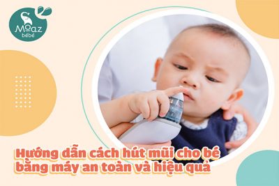 Huong dan cach hut mui cho be 1
