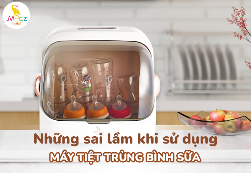những sai lầm khi sử dụng máy tiệt trùng bình sữa