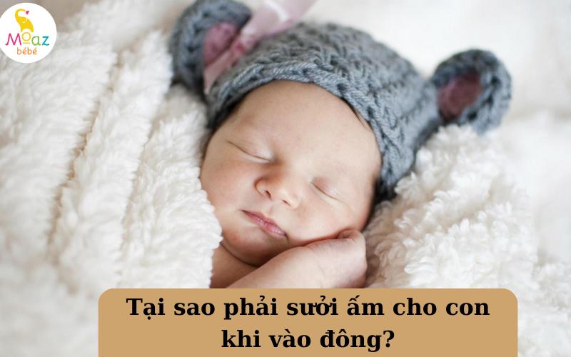 Sưởi ấm cho con vào mùa đông đúng cách giúp bảo vệ bé luôn khỏe mạnh