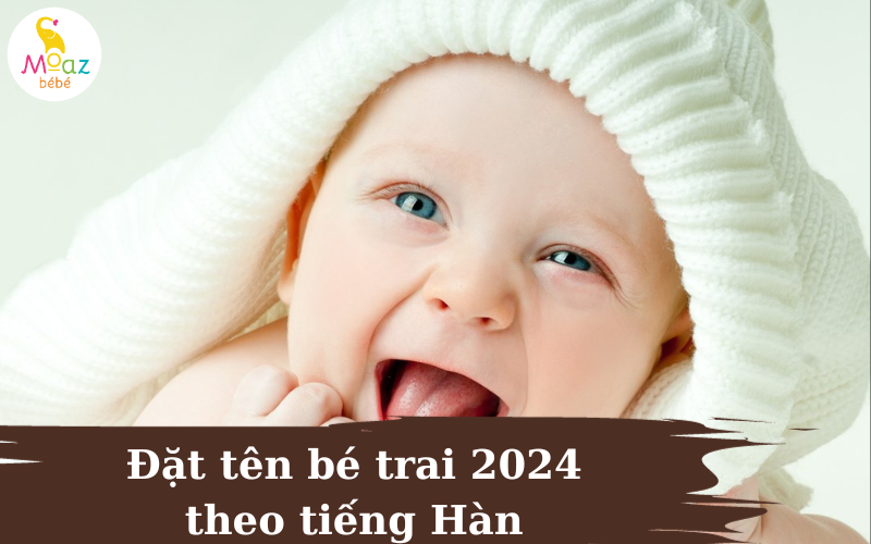 Một số tên tiếng hàn cho bé trai sinh năm 2024