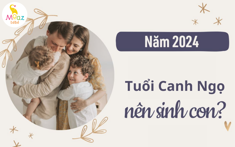 Bố mẹ tuổi Canh Ngọ sinh năm 2024 có tốt không?