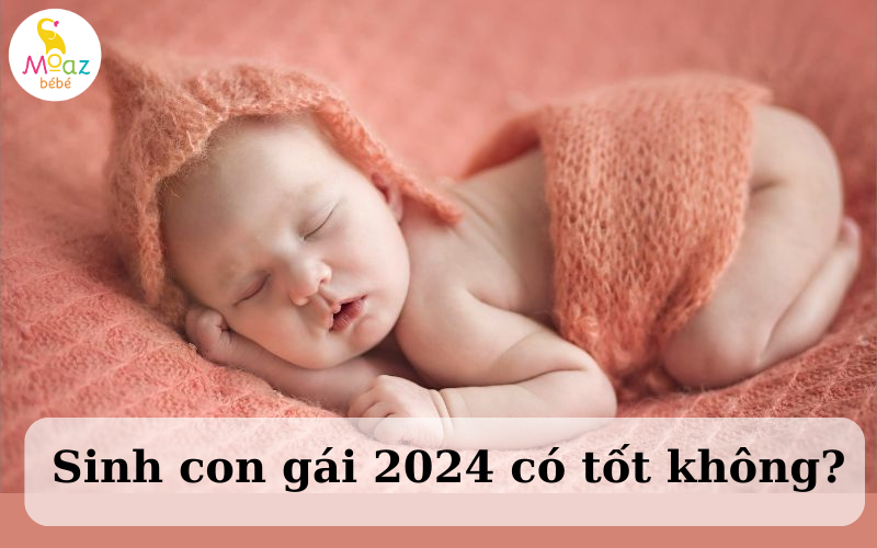 Các tháng sinh con gái 2024 giúp con một đời bình an, sự nghiệp thuận lợi