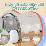 Máy hút sữa điện đôi tốt nhất 2024