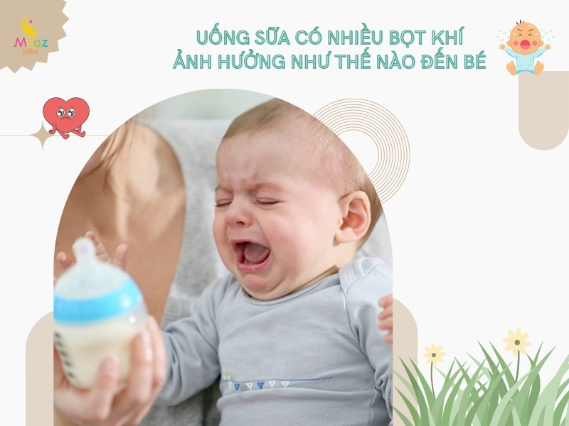 Uống sữa có nhiều bọt khí ảnh hưởng như thế nào đến bé