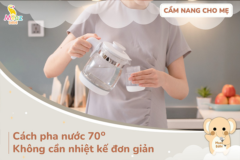 cách pha nước 70 độ không cần nhiệt kế