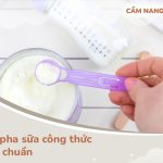 cách pha sữa công thức đúng chuẩn