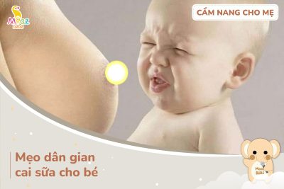 Mẹo dân gian cai sữa cho bé