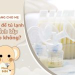 sữa mẹ để tủ lạnh bị tách lớp