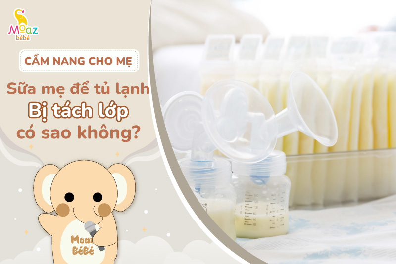 sữa mẹ để tủ lạnh bị tách lớp