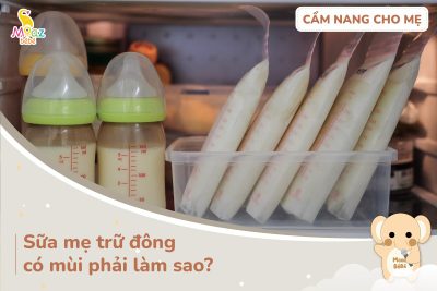 Sữa mẹ trữ đông có mùi lạ có dùng được không?