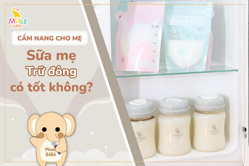 sữa mẹ trữ đông có tốt không