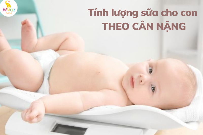 Cách tính lượng sữa cho trẻ sơ sinh theo cân nặng