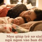 mẹo giúp trẻ sơ sinh ngủ ngon vào ban đêm
