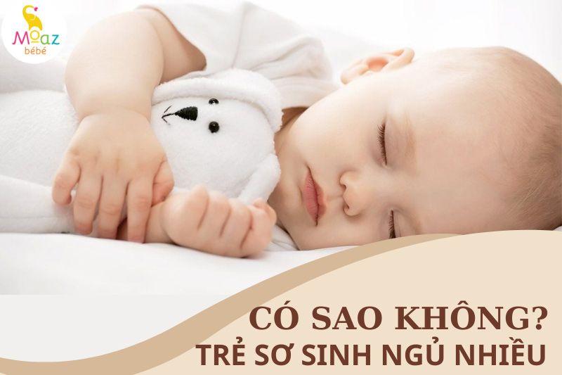 trẻ sơ sinh ngủ nhiều có sao không