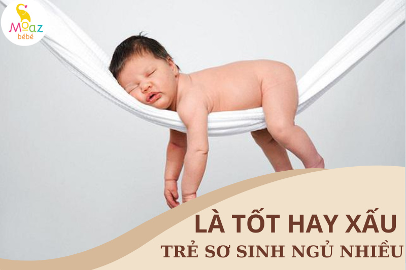 Trẻ sơ sinh ngủ nhiều có tốt không? 