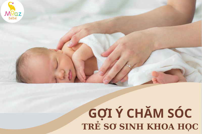 Gợi ý chăm sóc sức khỏe trẻ sơ sinh khoa học