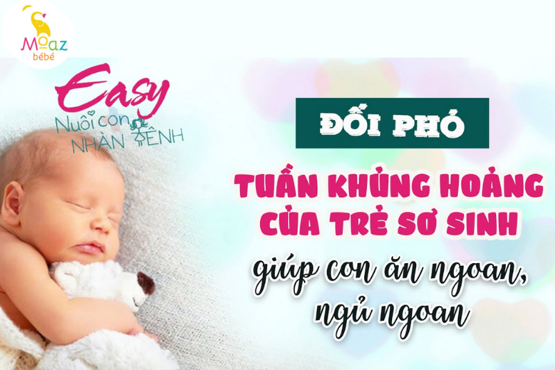 Làm gì để giúp trẻ sơ sinh vượt qua tuần khủng hoảng dễ dàng?