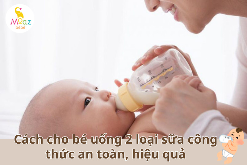 Dấu hiệu mẹ nên cho bé uống 2 loại sữa công thức