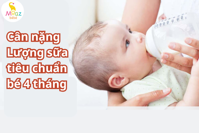 Lượng sữa và cân nặng chuẩn bé 4 tháng tuổi 