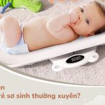 có nên cân trẻ sơ sinh thường xuyên