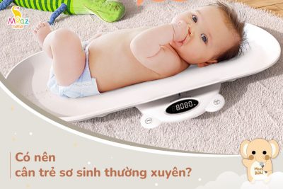 có nên cân trẻ sơ sinh thường xuyên