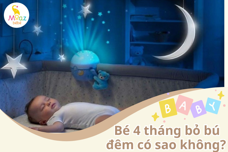 Bé 4 tháng bỏ bú đêm có sao không