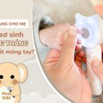 Trẻ sơ sinh trong tháng có nên cắt móng tay không?
