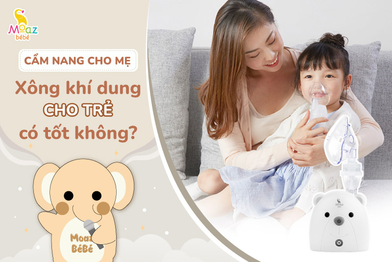 xông khí dung cho trẻ có tốt không