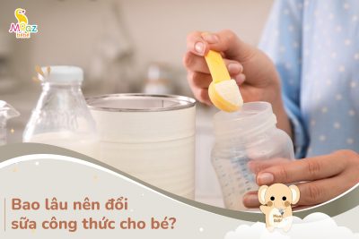 Bao lâu nên đổi sữa công thức cho bé?