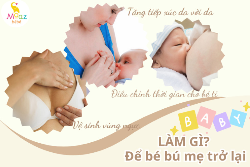 Làm gì để bé bú mẹ trở lại