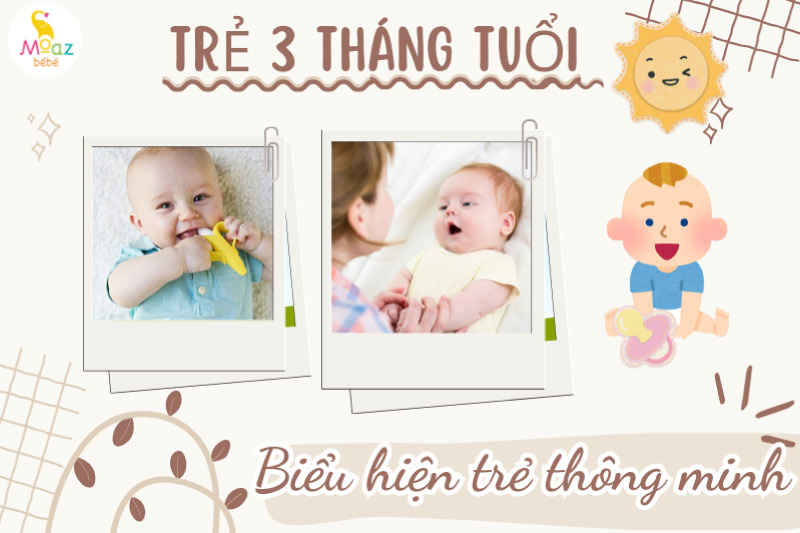 Biểu hiện của trẻ 3 tháng tuổi thông minh