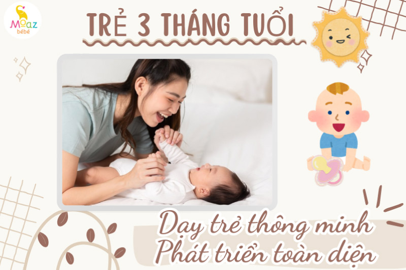 Cách dạy trẻ 3 tháng tuổi thông minh