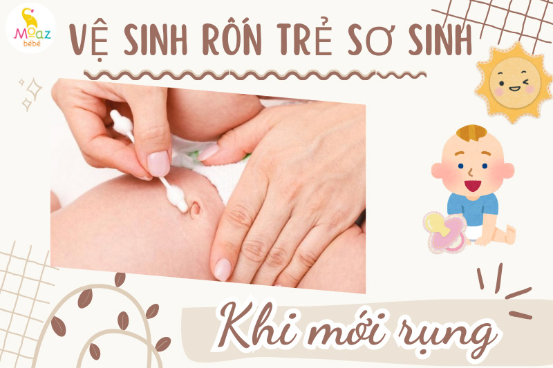 Cách vệ sinh rốn cho trẻ sơ sinh mới rụng 