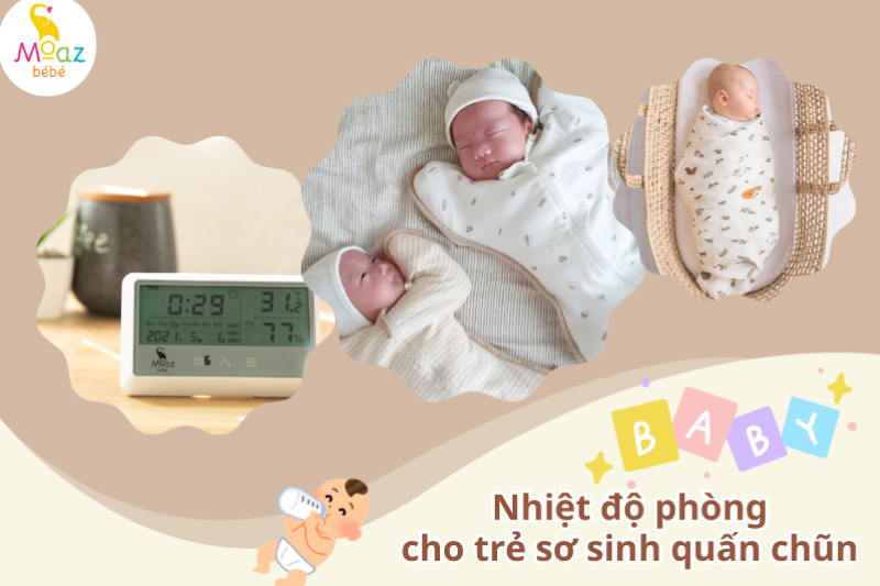 Nhiệt độ phòng cho trẻ sơ sinh quấn chũn là bao nhiêu?