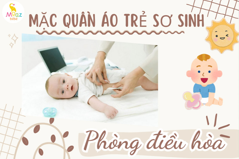 mặc đồ cho trẻ sơ sinh khi nằm trong phòng điều hòa