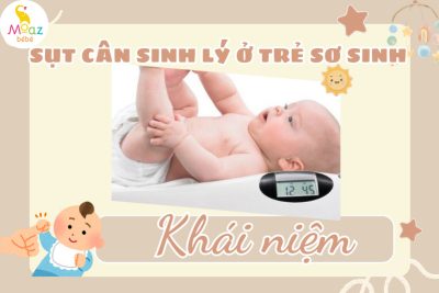 Sụt cân sinh lý ở trẻ sơ sinh là gì?