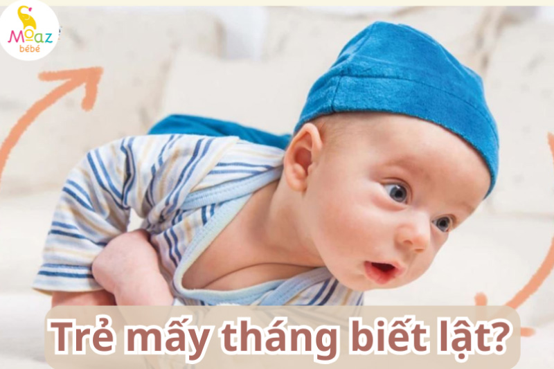 Trẻ mấy tháng biết lật