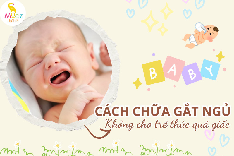 Mẹo chữa gắt ngủ cho trẻ