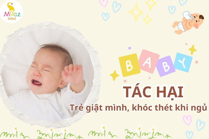 Trẻ sơ sinh ngủ hay giật mình khóc thét có nguy hiểm không