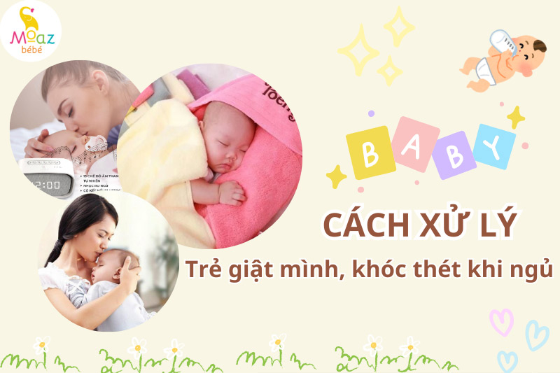 Mẹo chữa trẻ giật mình khi khóc đêm