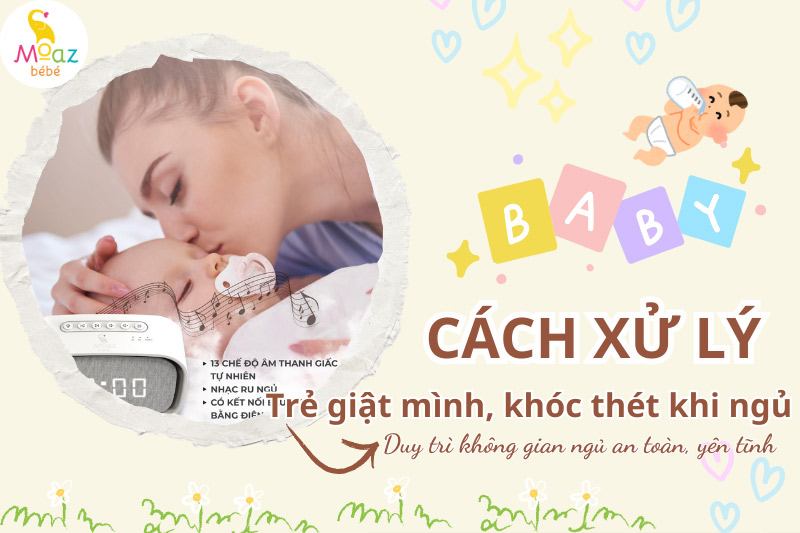 Mẹo chữa trẻ giật mình khi khóc đêm