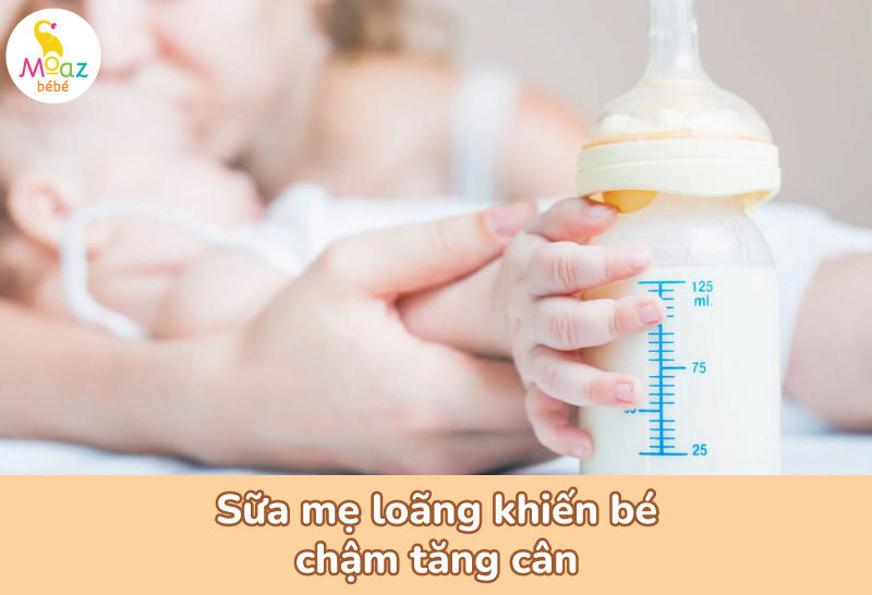 Sữa mẹ loãng khiến bé chậm tăng cân