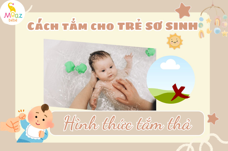 cách tắm thả cho trẻ sơ sinh