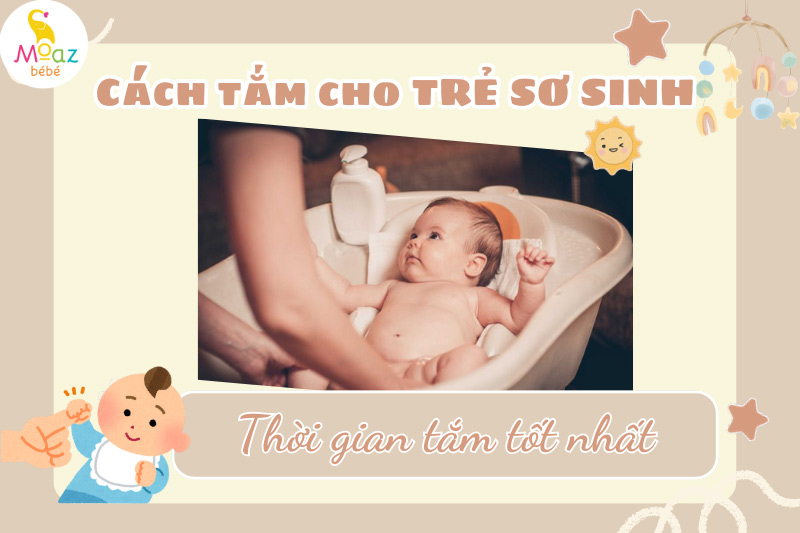 Thời gian tắm cho trẻ sơ sinh tốt nhất