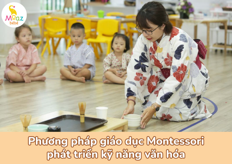 Phương pháp Montessori trong phát triển kỹ năng văn hóa