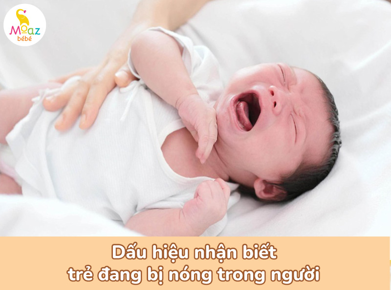 dấu hiệu nhận biết trẻ bị nóng trong người