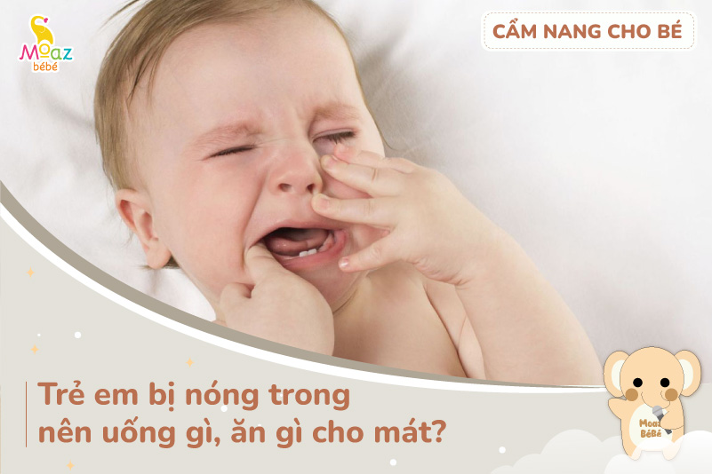 trẻ em nóng trong uống gì cho mát