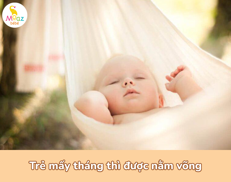 Trẻ mấy tháng được nằm võng