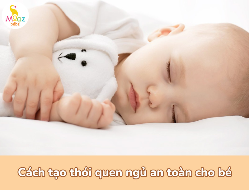 Cách tạo thói quen ngủ an toàn cho bé