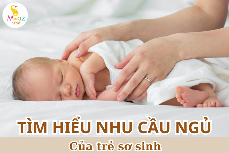 nhu cầu ngủ của trẻ sơ sinh